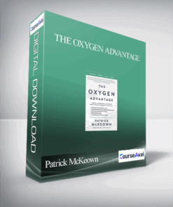 Patrick McKeown - The Oxygen Advantage The Simple Scientifically Proven Breathing Techniques for a Healthier Slimmer Faster and Fitter You