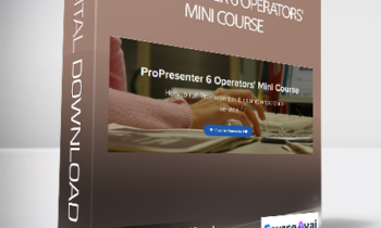 Paul Alan Clifford - ProPresenter 6 Operators' Mini Course