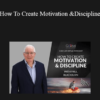 Paul Blackburn - How To Create Motivation & Discipline