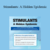 Paul Brasler - Stimulants: A Hidden Epidemic