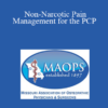 Paul Jones - Non-Narcotic Pain Management for the PCP