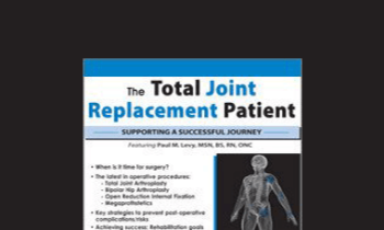 Paul M. Levy - The Total Joint Replacement Patient: Supporting a Successful Journey