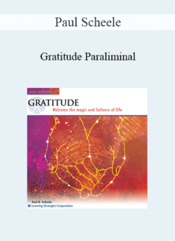 Paul Scheele - Gratitude Paraliminal