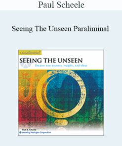 Paul Scheele - Seeing The Unseen Paraliminal