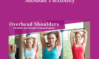 Paul Zaichik - Easy Flexibility - Overhead Shoulder Flexibility