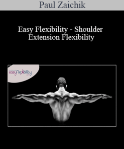 Paul Zaichik - Easy Flexibility - Shoulder Extension Flexibility