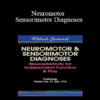 Paula Cox - Neuromotor & Sensorimotor Diagnoses: Neuroplasticity for Independent Function & Play