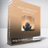 Peace Ambassador Training 2.0 With Philip M. Hellmich