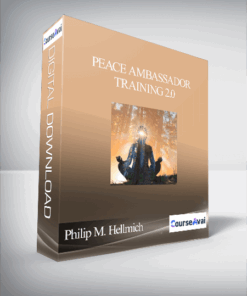 Peace Ambassador Training 2.0 With Philip M. Hellmich