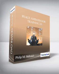 Peace Ambassador Training 2.0 With Philip M. Hellmich