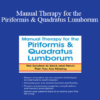 Peggy Lamb - Manual Therapy for the Piriformis & Quadratus Lumborum: The Solution to Back & Pelvic Pain You Are Missing