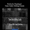 Perfectly Paralegal - Time Entry Billing Guide