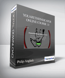 Philip Anglade - YouAreTheIndicator Online Course 1.0