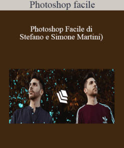 Stefano e Simone Martini - Photoshop Facile