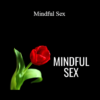 Pleasure Mechanics - Mindful Sex