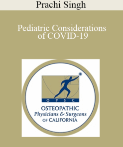 Prachi Singh - Pediatric Considerations of COVID-19
