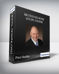 Price Headley – BigTrends Home Study Course