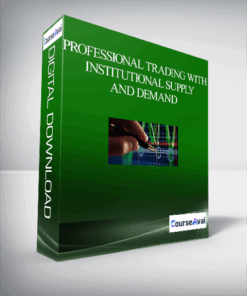 Professional Trading With Institutional Supply and Demand
