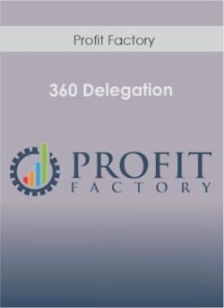 Profit Factory - 360 Delegation