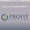 Profit Factory - Basics of Systemization