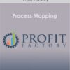 Profit Factory - Process Mapping