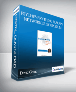 PsychEverything Elseapy Networker Symposium: Brainspotting: Processing Trauma without Talking About It - David Grand