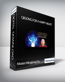 Qigong for a Happy Heart with Master Mingtong Gu