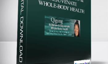 Qigong to Renew & Rejuvenate Whole-Body Health With Daisy Lee