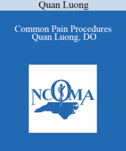 Quan Luong - Common Pain Procedures - Quan Luong