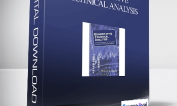 Quantitative Technical Analysis: An integrated approach to trading system development and trading management
