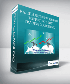 R.S. of Houston Workshop – Top Futures Day Trading Course DVD