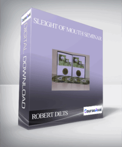 ROBERT DILTS – SLEIGHT OF MOUTH SEMINAR