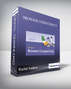 Rachel Andrew - Browser Compatibility