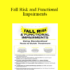 Rachel Blackwood - Fall Risk and Functional Impairments: Using Standardized Tests to Guide Treatment