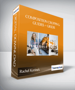 Rachel Korinek - Composition Cropping Guides + Grids