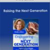 Raising the Next Generation with Shelly Lefkoe