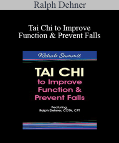 Ralph Dehner - Tai Chi to Improve Function & Prevent Falls
