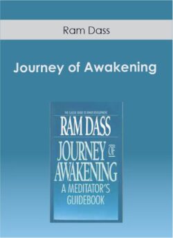 Ram Dass - Journey of Awakening