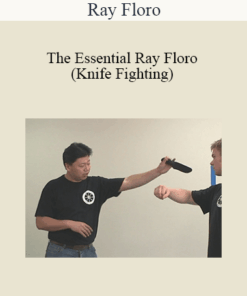 Ray Floro - The Essential Ray Floro (Knife Fighting)