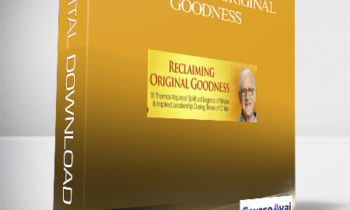 Reclaiming Original Goodness With Matthew Fox