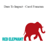 Redelephantu - Dare To Impact - Carol Francum