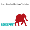 Redelephantu - Everything But The Stage Workshop