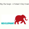 Redelephantu - Flip The Script - A Virtual 3-Day Event