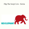 Redelephantu - Flip The Script Live - Kevin