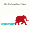 Redelephantu - Flip The Script Live - Timm