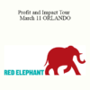 Redelephantu - Profit and Impact Tour | March 11 ORLANDO