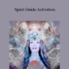 Regan Hillyer - Spirit Guide Activation