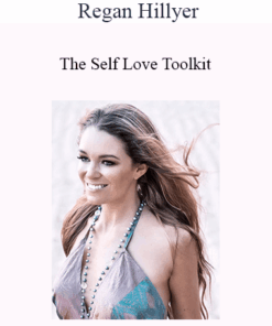 Regan Hillyer - The Self Love Toolkit