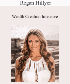 Regan Hillyer - Wealth Creation Intensive