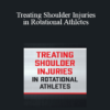 Reid Nelles - Treating Shoulder Injuries in Rotational Athletes